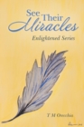 See Their Miracles : Enlightened Series - Book