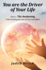 You Are the Driver of Your Life : Book 1: the Awakening - eBook