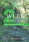 Two Week Window : Living with Lyme and Thriving in Life - Book