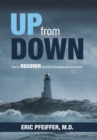 Up from Down : How to Recover from Life-Changing Adverse Events - Book
