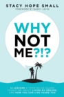 Why Not Me?!? : 12 Lessons a Year on an Island Taught Me about Living My Dreams, and How You Can Live Yours Too - Book