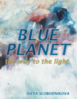 Blue Planet : The Way to the Light - Book