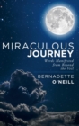 Miraculous Journey : Words Manifested from Beyond the Veil - Book