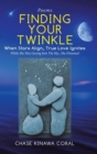 Finding Your Twinkle : When Stars Align, True Love Ignites - Book