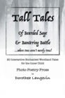 Tall Tales : Tall Tales of Bisonbear & Schnauzerworm and Tall Tales of Bearded Sage & Bantering Battle. - Book