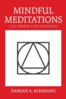 Mindful Meditations : 123 Simple Life Changes - Book