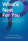 What's Next for You : The Eightfold Path to Transforming the Way We Hire and Manage Talent - Book