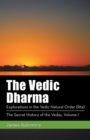 The Vedic Dharma : Explorations in the Vedic Natural Order (Rta) - eBook