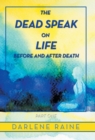 The Dead Speak on Life Before and After Death : Part One - Book
