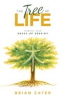 The Tree of Life : Sowing Your Seeds of Destiny - Book