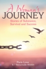 A Woman's Journey : Stories of Substance, Survival and Success - eBook