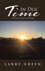 In Due Time : A Collection of Poems - Book