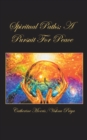 Spiritual Paths; a Pursuit for Peace - Book