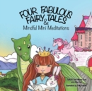 Four Fabulous Fairy Tales & Mindful Mini Meditations - Book