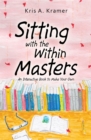Sitting with the Within Masters : An Interactive Book to Make Your Own - eBook