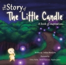 The Story of the Little Candle : A Book of Inspiration - Book