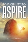 Invincibility to Aspire - Book