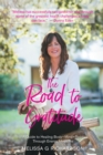 The Road to Gratitude : A Guide to Healing Body~Mind~Spirit Through Energy Medicine - eBook