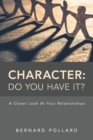 Character : Do You Have It?: A Closer Look at Your Relationships - Book
