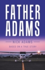 Father Adams : Based on a True Story - Book