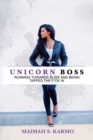 Unicorn Boss : Running Towards Bliss and Being Tapped the F*Ck In - Book