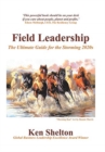 Field Leadership : The Ultimate Guide for the Storming 2020S - Book