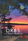 Orbs : the Energy Around Us - Book