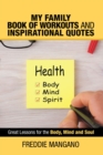 My Family Book of Workouts and Inspirational Quotes : Great Lessons for the Body, Mind and Soul - eBook