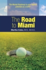 The Road to Miami : The Mental Roadmap to Your Highest Potential as a Golfer - Book