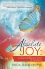 Absolute Joy: : A Journey Beyond Time to Nowhere - eBook