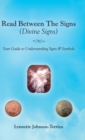 Read Between the Signs (Divine Signs) : Your Guide to Understanding Signs & Symbols - Book