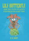 Lily-Butterfly : And the Path of Life's Experiences Part Two - Book