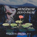 From Menopause to Zen-O-Pause - eBook