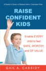 Raise Confident Kids : A Parent's Guide to Raising Happy, Confident Kids - eBook