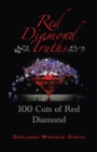Red Diamond Truths : One Hundred Cuts of Red Diamond - Book
