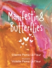 Manifesting Butterflies - eBook