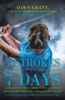 7 Strokes in 7 Days : Quick and Easy Break-Through Mental Training That Will Revolutionize Your Golf Game and Life - eBook