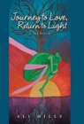 Journey to Love, Return to Light : A Memoir - Book