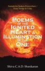Poems of the Ignited Heart & Illumination of the One : Sonnets for Seekers Everywhere / from Trinity to Unity - eBook