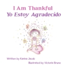 I Am Thankful Yo Estoy Agradecido - eBook