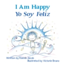 I Am Happy Yo Soy Feliz - eBook