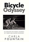 Bicycle Odyssey : An Around-The-World Journey of Inner and Outer Discovery - Book