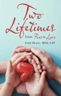 Two Lifetimes : From Fear to Love - Book