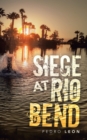 Siege at Rio Bend - Book