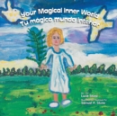 Your Magical Inner World - Tu Magico Mundo Interior (Bilingual) - Book