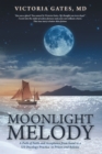 Moonlight Melody : A Path of Faith and Acceptance from Seoul to a Us Oncology Practice to Prison and Release - eBook