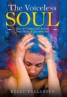 The Voiceless Soul : How to Express and Release Deep Fears of Unworthiness - Book