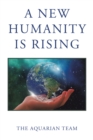 A New Humanity Is Rising - eBook