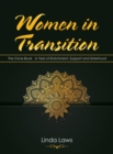 Women in Transition : The Circle Book  a Year of Enrichment, Support and Sisterhood - eBook