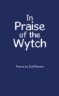 In Praise of the Wytch - eBook